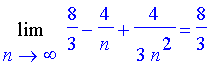 Limit(8/3-4/n+4/3/n^2,n = infinity) = 8/3