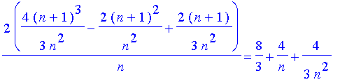 2/n*(4/3/n^2*(n+1)^3-2*(n+1)^2/n^2+2/3/n^2*(n+1)) = 8/3+4/n+4/3/n^2