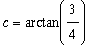 c = arctan(3/4)