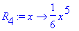 R[4] := proc (x) options operator, arrow; 1/6*x^5 end proc