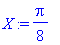 X := 1/8*Pi