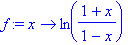 f := proc (x) options operator, arrow; ln((1+x)/(1-x)) end proc
