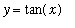y = tan(x)