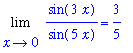 Limit(sin(3*x)/sin(5*x),x = 0) = 3/5