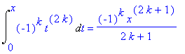 Int((-1)^k*t^(2*k),t = 0 .. x) = (-1)^k*x^(2*k+1)/(2*k+1)