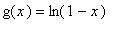 g(x) = ln(1-x)
