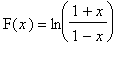 F(x) = ln((1+x)/(1-x))