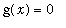 g(x) = 0