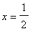 x = 1/2