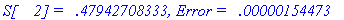 `S[    2] =   .47942708333, Error =   .00000154473`
