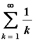 Sum(1/k,k = 1 .. infinity)