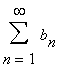 Sum(b[n],n = 1 .. infinity)