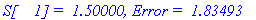 `S[    1] =  1.50000, Error =  1.83493`