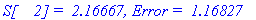 `S[    2] =  2.16667, Error =  1.16827`