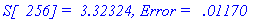 `S[  256] =  3.32324, Error =   .01170`