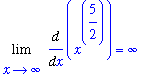Limit(Diff(x^(5/2),x),x = infinity) = infinity