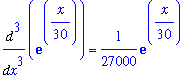 Diff(exp(1/30*x),`$`(x,3)) = 1/27000*exp(1/30*x)