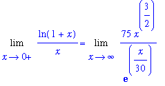 Limit(ln(1+x)/x,x = 0,right) = Limit(75*x^(3/2)/exp(1/30*x),x = infinity)