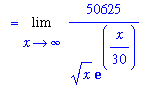 `` = Limit(50625/x^(1/2)/exp(1/30*x),x = infinity)