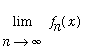 Limit(f[n](x),n = infinity)