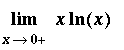 Limit(x*ln(x),x = 0,right)