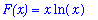 `F(x)` = x*ln(x)