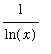 1/ln(x)
