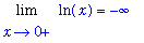 Limit(ln(x),x = 0,right) = -infinity