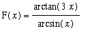 F(x) = arctan(3*x)/arcsin(x)