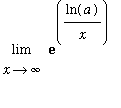 Limit(exp(ln(a)/x),x = infinity)